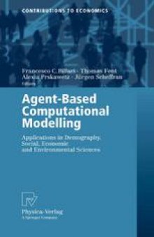 Agent-Based Computational Modelling: Applications in Demography, Social, Economic and Environmental Sciences