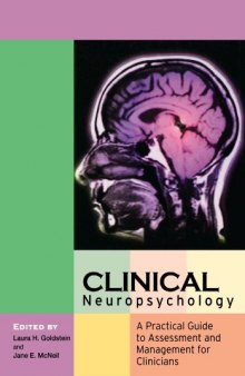 Clinical Neuropsychology : A Practical Guide to Assessment and Management for Clinicians