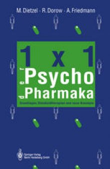 1 × 1 der Psychopharmaka: Grundlagen, Standardtherapien und neue Konzepte