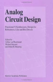 Analog Circuit Design: Fractional-N Synthesizers, Design for Robustness, Line and Bus Drivers