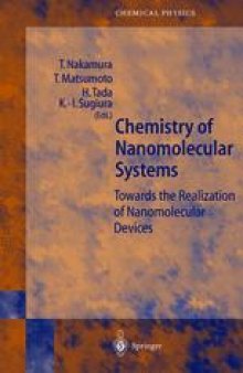 Chemistry of Nanomolecular Systems: Towards the Realization of Molecular Devices