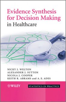 Evidence Synthesis for Decision Making in Healthcare