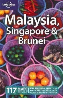 Lonely Planet Malaysia Singapore & Brunei (Country Guide), 11th edition 2010