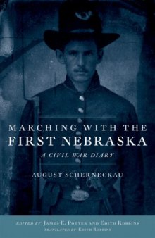 Marching With the First Nebraska: A Civil War Diary