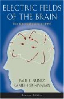 Electric Fields of the Brain: The Neurophysics of EEG