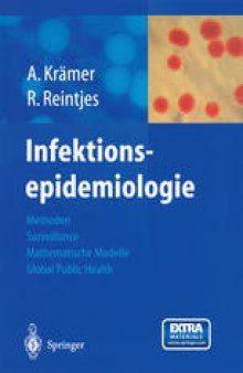 Infektionsepidemiologie: Methoden, moderne Surveillance, mathematische Modelle, Global Public Health