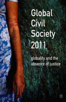 Global Civil Society 2011: Globality and the Absence of Justice