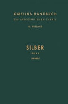 Silber: Teil A 3. Chemisches Verhalten. Nachweis und Bestimmung. Toxicität. Kolloides Silber