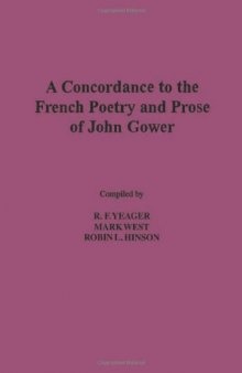 A Concordance to the French Poetry and Prose of John Gower