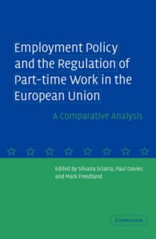 Employment Policy and the Regulation of Part-time Work in the European Union: A Comparative Analysis