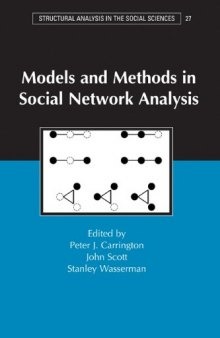 Models and Methods in Social Network Analysis (Structural Analysis in the Social Sciences)