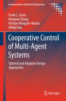 Cooperative Control of Multi-Agent Systems: Optimal and Adaptive Design Approaches