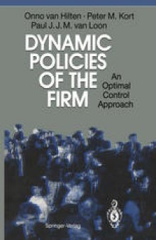 Dynamic Policies of the Firm: An Optimal Control Approach