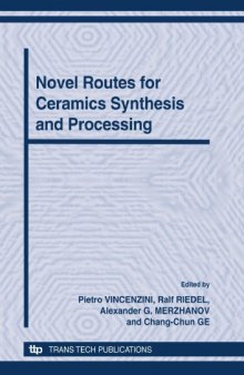 12th INTERNATIONAL CERAMICS CONGRESS Proceedings of the 12 th International Ceramics Congress, part of CIMTEC 2010- 12 th International Ceramics Congress and 5th Forum on New Materials Montecatini Terme, Italy, June 6-11, 2010 PART B including: Symposium CB – Novel Routes for Ceramics Synthesis and Processing