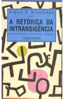 A Retórica da Intransigência