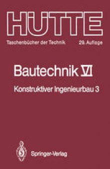 Bautechnik: Konstruktiver Ingenieurbau 3: Massiv- und Stahlbau