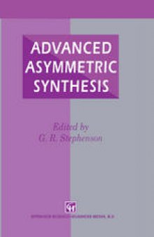 Advanced Asymmetric Synthesis