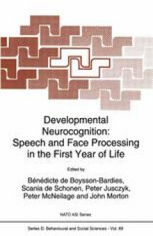 Developmental Neurocognition: Speech and Face Processing in the First Year of Life