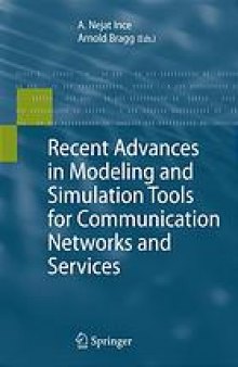 Recent advances in modeling and simulation tools for communication networks and services