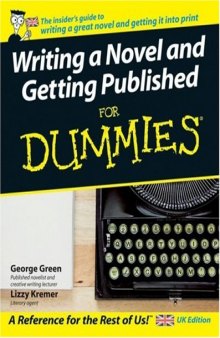 Writing a Novel and Getting Published For Dummies