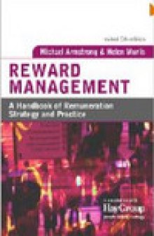 Reward Management: A Handbook of Remuneration Strategy and Practice