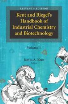 Kent and Riegel’s Handbook of Industrial Chemistry and Biotechnology