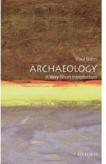 Archaeology: A Very Short Introduction (Very Short Introductions)