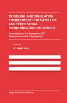 Modeling and Simulation Environment for Satellite and Terrestrial Communications Networks: Proceedings of the European COST Telecommunications Symposium