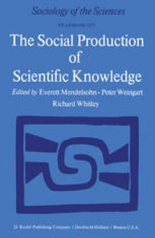 The Social Production of Scientific Knowledge