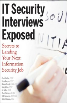 IT Security Interviews Exposed: Secrets to Landing Your Next Information Security Job