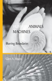 Humans, Animals, Machines: Blurring Boundaries