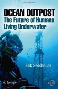 Ocean Outpost: The Future of Humans Living Underwater