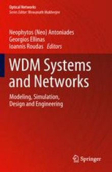 WDM Systems and Networks: Modeling, Simulation, Design and Engineering