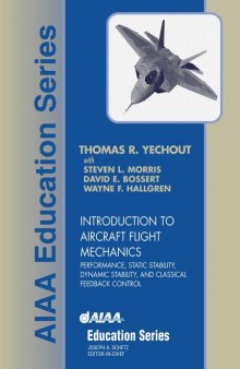 Introduction to aircraft flight mechanics: performance, static stability, dynamic stability, and classical feedback control