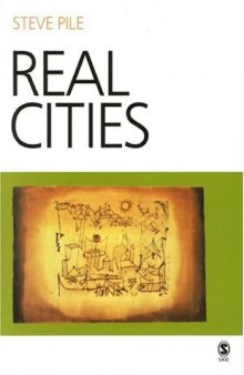 Real Cities: Modernity, Space and the Phantasmagorias of City Life