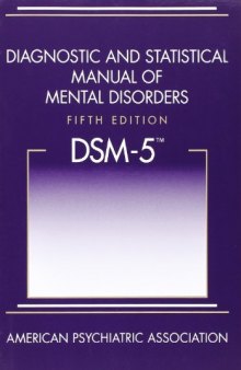 Diagnostic and Statistical Manual of Mental Disorders, 5th Edition: DSM-5