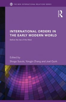 International Orders in the Early Modern World: Before the Rise of the West