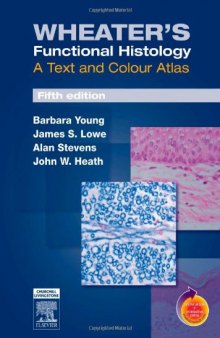 Wheater's Functional Histology: A Text and Colour Atlas, 5th Edition