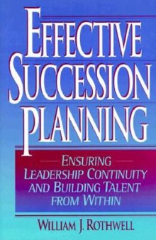 Effective succession planning: ensuring leadership continuity and building talent from within