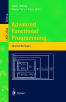 Advanced Functional Programming: 4th International School, AFP 2002, Oxford, UK, August 19-24, 2002. Revised Lectures