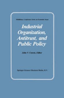 Industrial Organization, Antitrust, and Public Policy