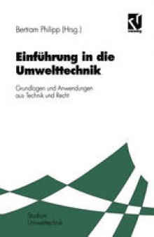 Einführung in die Umwelttechnik: Grundlagen und Anwendungen aus Technik und Recht