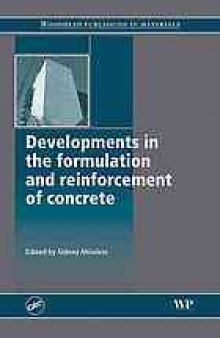 Developments in the formulation and reinforcement of concrete