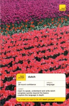 Teach Yourself Dutch: Complete Course (Teach Yourself Language Complete Courses)