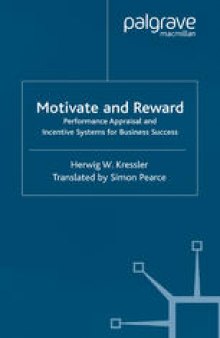 Motivate and Reward: Performance Appraisal and Incentive Systems for Business Success