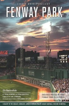 Fenway Park: A Salute to the Coolest, Cruelest, Longest-Running Major League Baseball Stadium in America