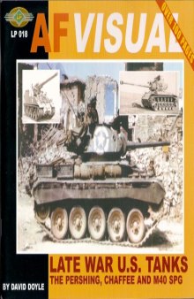 Late War U.S. Tanks: The M26 Pershing, M24 Chaffee and M40 Series