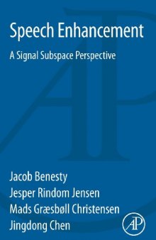 Speech Enhancement. A Signal Subspace Perspective