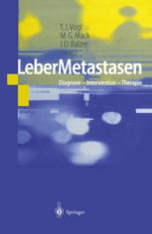 LeberMetastasen: Diagnose — Intervention — Therapie