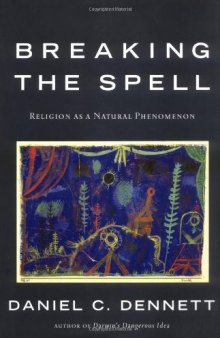 Breaking the Spell: Religion as a Natural Phenomenon